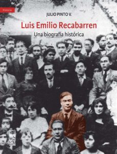 luis emilio recabarren (ebook)-julio alejandro pinto vallejos-9789560013309
