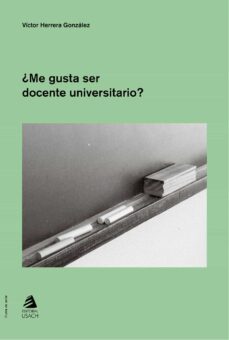 ¿me gusta ser docente universitario? (ebook)-víctor herrera gonzález-9789563034509