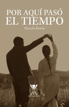 por aqui paso el tiempo (ebook)-marcela bastías alarcón-9789563387209