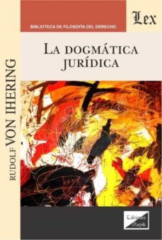 la dogmatica juridica-rudolf von ihering-9789563924909