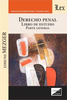 derecho penal. libro de estudio. parte general-edmund mezger-9789563926309