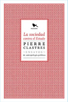 la sociedad contra el estado-pierre clastres-9789568935009