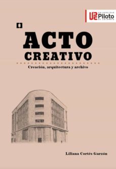 acto creativo (ebook)-liliana cortés garzón-9789585106109