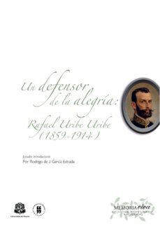 un defensor de la alegría: rafael uribe uribe (1859-1914) (ebook)-rodrigo de j. garcia estrada-9789587384109