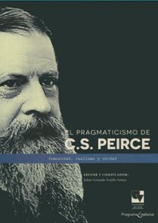 el pragmaticismo de c.s peirce (ebook)-julian fernando trujillo amaya-9789587656909