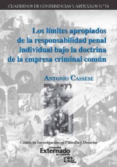 los limites apropiados de la responsabilidad penal individual bajo la doctrina de la empresa criminal comun (ebook)-antonio cassese-9789587726909