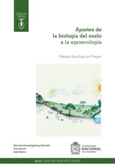 aportes de la biologia del suelo a la agroecologia (ebook)-marina sánchez de prager-9789587835809