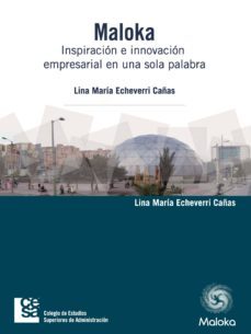 maloka. inspiracion e innovacion empresarial en una sola palabra (ebook)-lina maria echeverri cañas-9789588722009