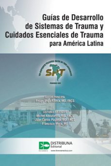 guias de desarrollo de sistemas de trauma y cuidados esenciales de trauma para america latina (ebook)-felipe vega-michel aboutanos-juan carlos puyana-9789588813509