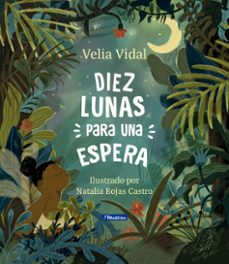 diez lunas para una espera (ebook)-velia vidal romero-natalia rojas castro-9789588983509