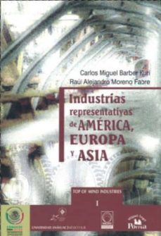 industrias representativas de america, europa y asia-carlos miguel barber kuri-raul alejandro moreno fabre-9789707017009