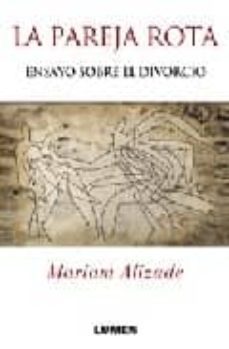 la pareja rota: ensayo sobre el divorcio-mariam alizade-9789870007609