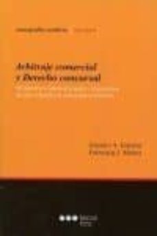 arbitraje comercial y derecho concursal: perspectivas internacion ales y domesticas de una relacion en constante evolucion-9789871775309