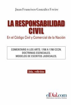 la responsabilidad civil en el codigo civil y comercial de la nacion (ebook)-juan francisco gonzalez freire-9789871799909