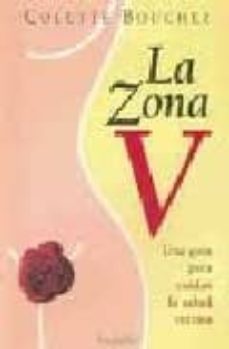 la zona v: una guia para cuidar la salud intima-colette bouchez-9789875501409