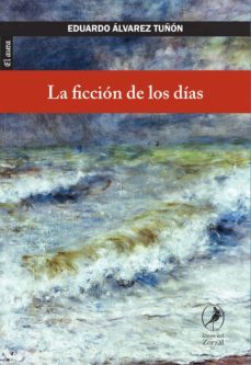 la ficcion de los dias (ebook)-eduardo alvarez tuñon-9789875994409