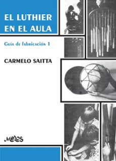 el luthier en el aula (ebook)-carmelo saitta-9789876119009