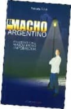 el macho argentino: reflexiones sobre masculindad empobrecida-roberto pitluk-9789876140409