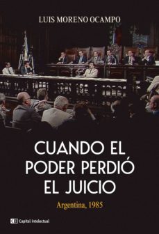 cuando el poder perdio el juicio (ebook)-luis moreno ocampo-9789876146609
