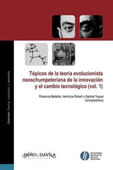 topicos de la teoria evolucionista neoschumpeteriana de la innovacion volumen 1-gabriel y otros yoguel-9789876301909