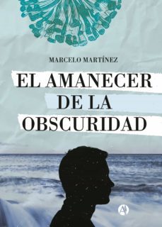 el amanecer de la obscuridad (ebook)-marcelo martinez-9789878703909