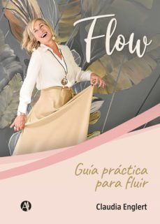 flow: guia practica para fluir (ebook)-claudia englert-9789878710709