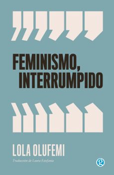 feminismo interrumpido (ebook)-lola olufemi-9789878928609