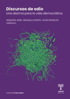discursos de odio (ebook)-ezequiel ipar-lucía weglein-micaela cuesta-9789878938509