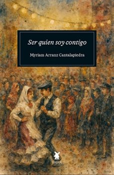 ser quien soy contigo-myriam arranz cantalapiedra-9789893797709
