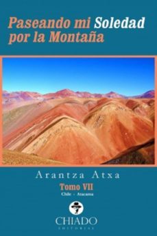 paseando mi soledad por la montaña (tomo vii)-arantza atxa leturia-9789895195909