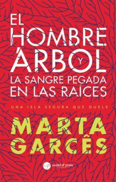 el hombre árbol y la sangre pegada en las raíces (ebook)-9789895720309