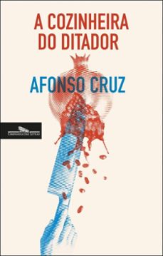 a cozinheira do ditador (ebook)-afonso cruz-9789895960309