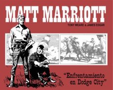 matt marriott. enfrentamiento en dodge city-tony weare-james edgar-9789898355409