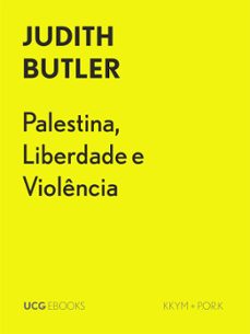 palestina, liberdade e violencia (ebook)-judith butler-9789899190009