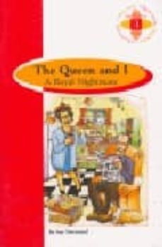 the queen and i: a royal nightmare (1º bachillerato)-sue townsend-9789963469109