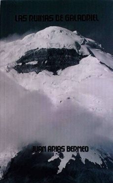las ruinas de galadriel- juan arias bermeo-9789978998809