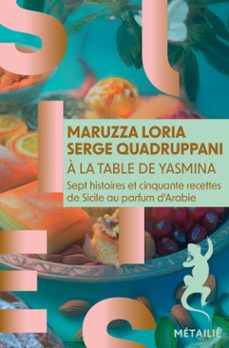 à la table de yasmina-serge quadruppani-loria maruzza-9791022615709