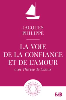 la voie de la confiance et de l'amour (ebook)-jacques philippe-9791030607109