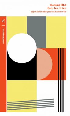 sans feu ni lieu. signification biblique de la grande ville (ebook)-jacques ellul-9791037111609