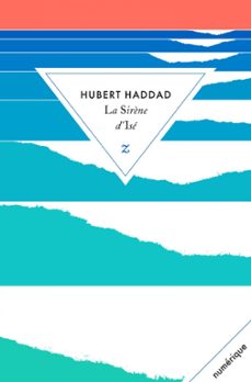 la sirène dise (ebook)-hubert haddad-9791038700109