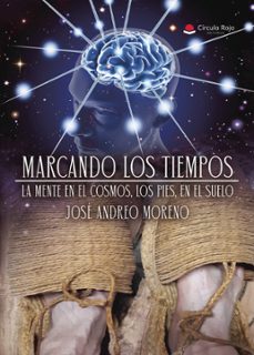 marcando los tiempos. la mente en el cosmos, los pies, en el suelo. (ebook)-9791370160609