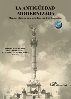 la antiguedad modernizada (ebook)-mirella romero recio-jesus salas alvarez-9791370471309