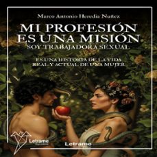 mi profesión es una misión (audiolibro)-marco antonio heredia nuñez-9791370540609