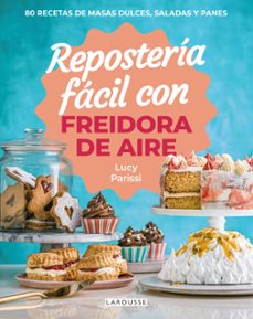 reposteria facil con freidora de aire-lucy parissi-9791387520809