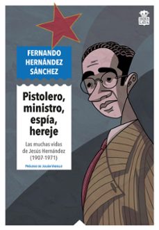 pistolero, ministro, espia, hereje-fernando hernandez sanchez-9791387554309
