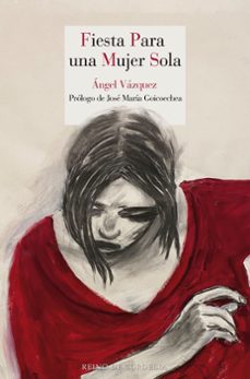 fiesta para una mujer sola-angel vazquez-9791387599409