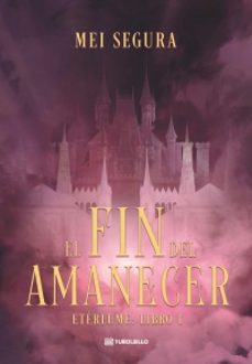 el fin del amanecer-mei segura-9791387739409