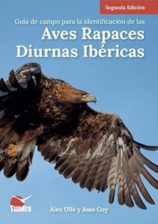 guía de campo para la identificación de las aves rapaces diurnas ibéricas (2.ª ed.)-alex olle-9791387759209