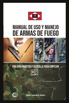 manual de uso y manejo de armas de fuego-mayor eugenio h. osborn-9791387826109