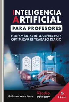 inteligencia artificial para profesores. herramientas inteligente s para optimizar el trabajo diario-guillermo anton pardo-9791387943509